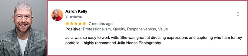 Julia was so easy to work with. She was great at directing expressions and capturing who I am for my portfolio. I highly recommend Julia Nance Photography.